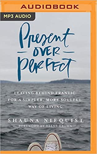 Shauna Niequist - Present Over Perfect Audio Book Free