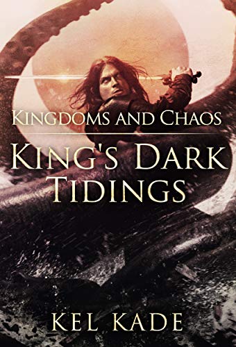 Kel Kade - Kingdoms and Chaos Audio Book Free